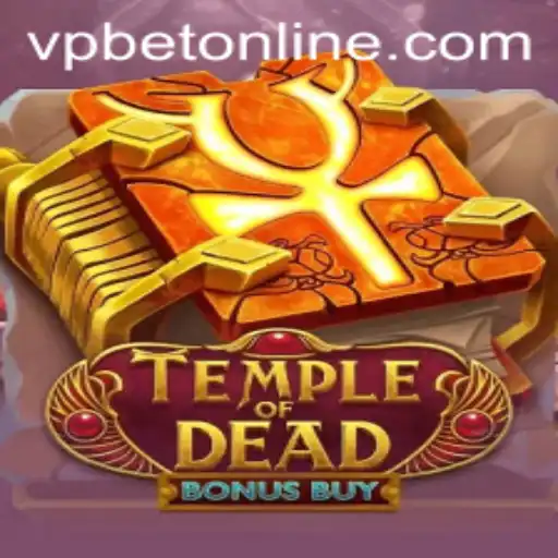 Exploring TempleofDeadBonusBuy: A Riveting Adventure with VPbet