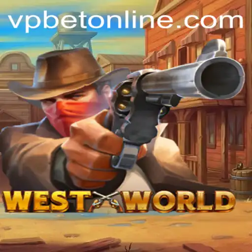 Discover the World of WestWorld: A Thrilling Adventure with VPbet