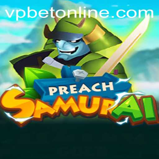 The Immersive World of PreachSamurai and Its Connection with VPbet